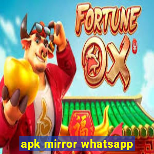 apk mirror whatsapp